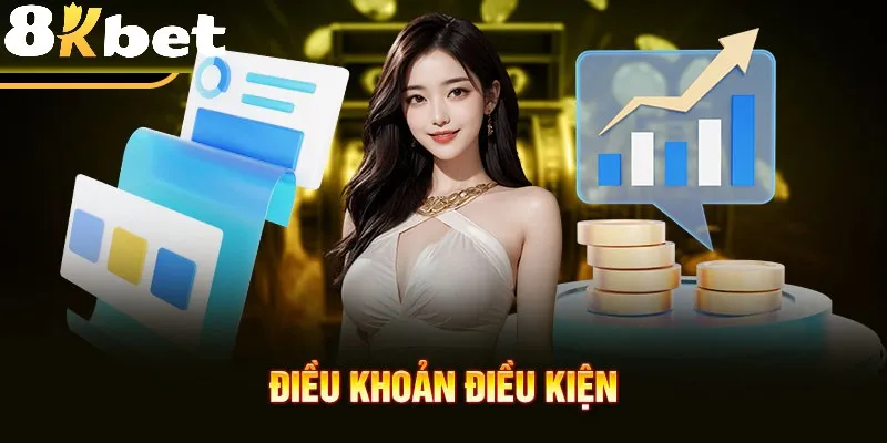 Chú ý điều khoản điều kiện 8KBET về trách nhiệm