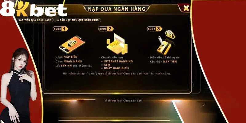 Gửi tiền vào tài khoản 8KBET qua ngân hàng địa phương phổ biến nhất